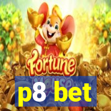 p8 bet